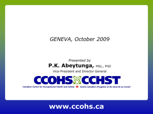 www.ccohs.ca GENEVA, October 2009 P.K. Abeytunga, Presented by