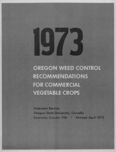 OREGON WEED CONTROL RECOMMENDATIONS FOR COMMERCIAL VEGETABLE CROPS