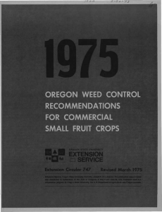 OREGON WEED CONTROL RECOMMENDATIONS FOR COMMERCIAL SMALL FRUIT CROPS