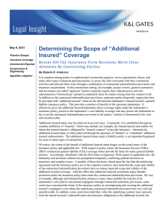 Determining the Scope of “Additional Insured” Coverage Recent ISO CGL Insurance Form Revisions Merit Close 