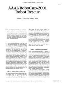 AAAI/RoboCup-2001 Robot Rescue Jennifer L. Casper and Holly A. Yanco
