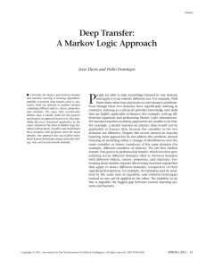 P Deep Transfer: A Markov Logic Approach Jesse Davis and Pedro Domingos