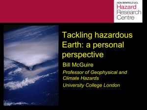 Tackling hazardous Earth: a personal perspective Bill McGuire