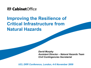 Improving the Resilience of Critical Infrastructure from Natural Hazards David Murphy