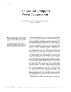T The Annual Computer Poker Competition Nolan Bard, John Hawkin, Jonathan Rubin,