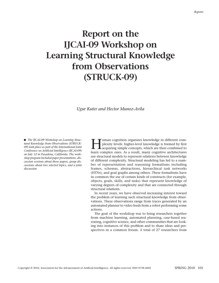 H Report on the IJCAI09 on Learning Structural Knowledge