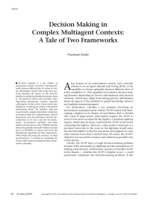 A Decision Making in Complex Multiagent Contexts: A Tale of Two Frameworks