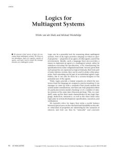 Logics for Multiagent Systems Wiebe van der Hoek and Michael Wooldridge