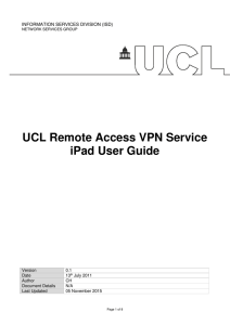 UCL Remote Access VPN Service iPad User Guide INFORMATION SERVICES DIVISION (ISD)