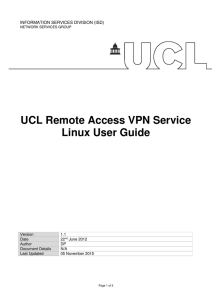 UCL Remote Access VPN Service Linux User Guide INFORMATION SERVICES DIVISION (ISD)