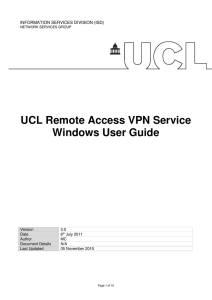 UCL Remote Access VPN Service Windows User Guide INFORMATION SERVICES DIVISION (ISD)