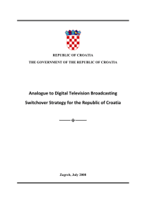 Analogue to Digital Television Broadcasting  REPUBLIC OF CROATIA