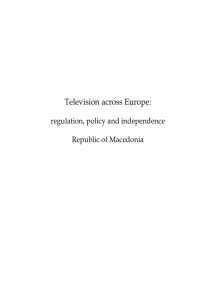 Television across Europe: regulation, policy and independence Republic of Macedonia