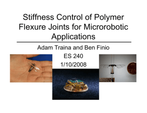 Stiffness Control of Polymer Flexure Joints for Microrobotic Applications Adam Traina