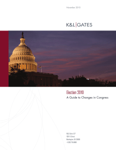 Election 2010 A Guide to Changes in Congress November 2010 K&amp;L Gates LLP