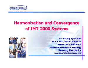 Harmonization and Convergence of IMT - 2000 Systems