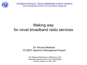 Making way for novel broadband radio services Dr. Arturas Medeisis