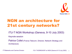 NGN an architecture for 21st century networks? Patrice Collet