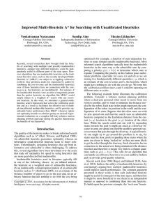 Improved Multi-Heuristic A* for Searching with Uncalibrated Heuristics Venkatraman Narayanan Sandip Aine