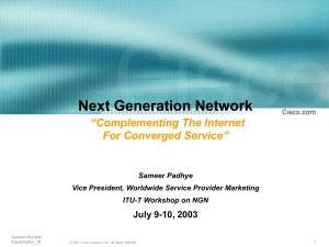 Next Generation Network “Complementing The Internet For Converged Service” July 9-10, 2003