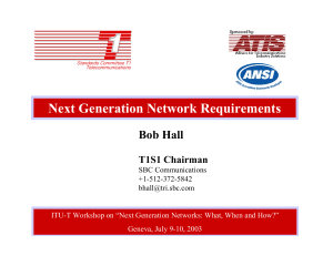 Next Generation Network Requirements Bob Hall T1S1 Chairman SBC Communications