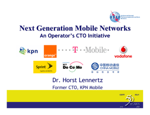 Next Generation Mobile Networks Dr. Horst Lennertz An Operator ’