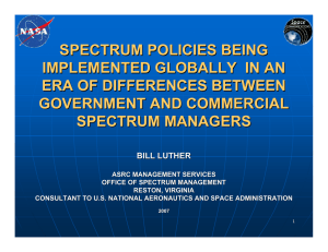 SPECTRUM POLICIES BEING IMPLEMENTED GLOBALLY  IN AN ERA OF DIFFERENCES BETWEEN