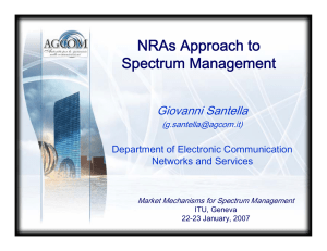 NRAs Approach to Spectrum Management Giovanni Santella Department of Electronic Communication