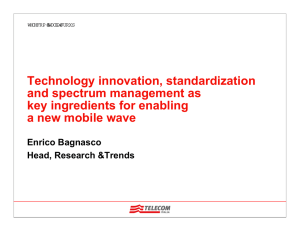 Technology innovation, standardization and spectrum management as key ingredients for enabling