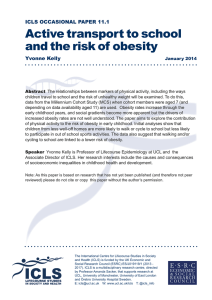 Active transport to school and the risk of obesity Yvonne Kelly