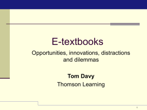 E-textbooks Opportunities, innovations, distractions and dilemmas Thomson Learning