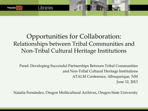 Opportunities for Collaboration: Relationships between Tribal Communities and Non-Tribal Cultural Heritage Institutions