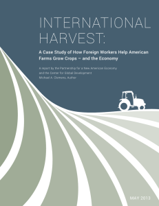 INTERNATIONAL HARVEST: A Case Study of How Foreign Workers Help American