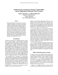 Reinforcement Learning for Weakly-Coupled MDPs Daniel S. Bernstein and Shlomo Zilberstein