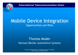Mobile Device Integration Thomas Moder Opportunities and Risks Harman/Becker Automotive Systems