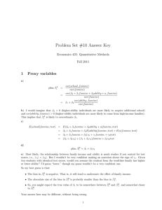 Problem Set #10 Answer Key 1 Proxy variables Economics 435: Quantitative Methods