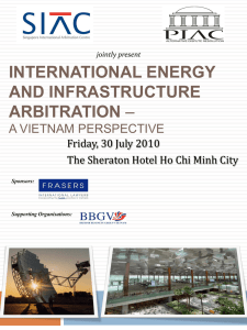 INTERNATIONAL ENERGY AND INFRASTRUCTURE ARBITRATION A VIETNAM PERSPECTIVE