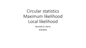 Circular statistics Maximum likelihood Local likelihood Kenneth D. Harris
