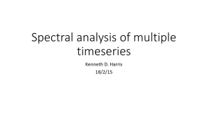 Spectral analysis of multiple timeseries Kenneth D. Harris 18/2/15