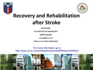 Recovery and Rehabilitation after Stroke For more information go to