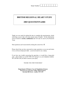BRITISH REGIONAL HEART STUDY  2003 QUESTIONNAIRE Study Number: