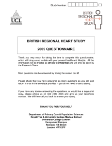BRITISH REGIONAL HEART STUDY  2005 QUESTIONNAIRE Study Number: