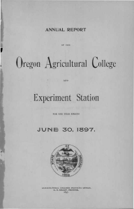Oregon Agricultural Colleg( Experiment Station JUNE   30,  I5ST. ANNUAL REPORT