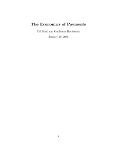 The Economics of Payments Ed Nosal and Guillaume Rocheteau January 20, 2006 1