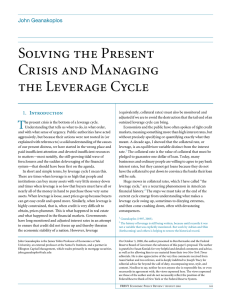 Solving the Present Crisis and Managing the Leverage Cycle John Geanakoplos