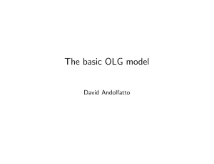 The basic OLG model David Andolfatto