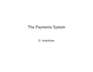 The Payments System D. Andolfatto