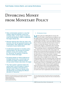 Divorcing Money from Monetary Policy M Todd Keister, Antoine Martin, and James McAndrews