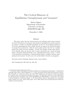 The Cyclical Behavior of Equilibrium Unemployment and Vacancies ∗ Robert Shimer