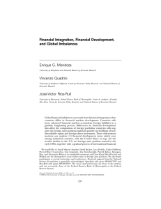 Financial Integration, Financial Development, and Global Imbalances Enrique G. Mendoza Vincenzo Quadrini